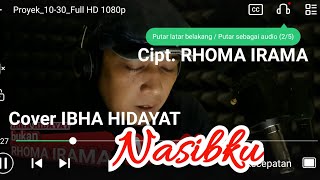 Download lagu NASIBKU RHOMA IRAMA - IBHA HIDAYAT (cover) mp3 Download lagu NASIBKU RHOMA IRAMA - IBHA HIDAYAT (cover) mp3