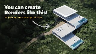 How to Render like Fran Silvestre Arquitectos