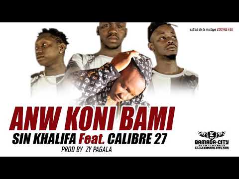 SIN KHALIFA Feat. CALIBRE 27 - ANW KONI BAMI