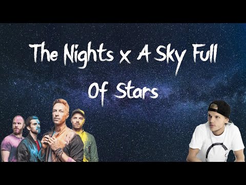 The Nights x A Sky Full Of Stars (Cipri Mashup)