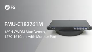 FMU C182761M 18CH CWDM Mux Demux, 1270 1610nm, with Monitor Port I FS