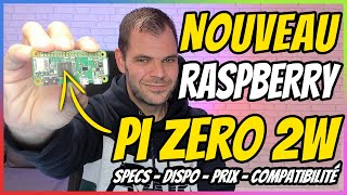 NOUVEAU RASPBERRY Pi Zero 2W : UN Pi3 DANS UN Pi0 !! (SPECS, PRIX, DISPO, COMPATIBILITÉ...)