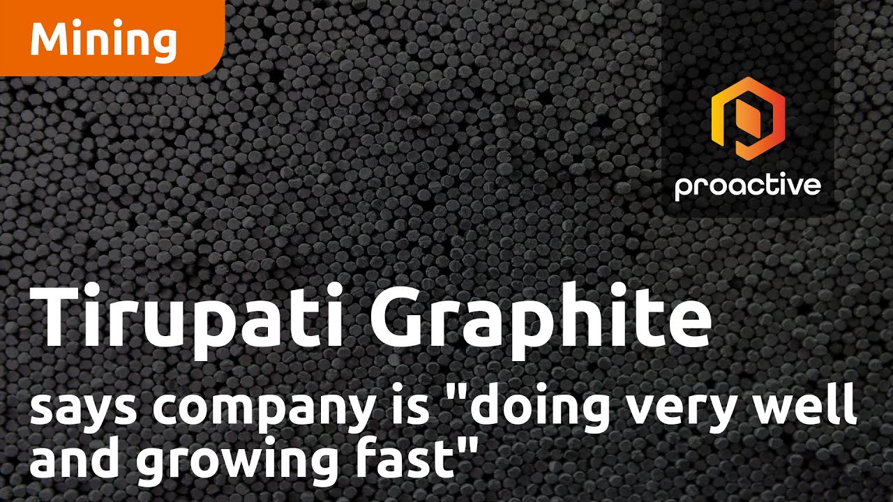 Tirupati Graphite CEO says company is "doing very well and growing fast"