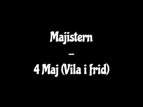Majistern - 4 Maj (Vila i frid)