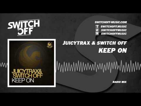 JuicyTrax & Switch off - Keep on