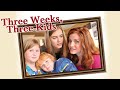 Three Weeks Three Kids Full Movie