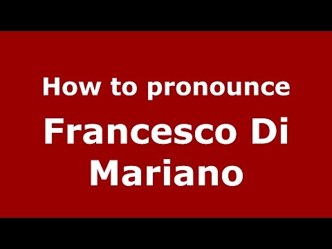 How to pronounce Francesco Di Mariano (Italian/Italy)  - PronounceNames.com