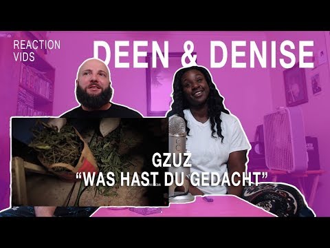 GZUZ "Was Hast Du Gedacht" - Deen & Denise Reaction