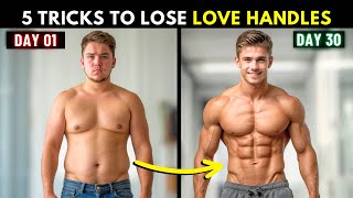 All You Need! 5 Ways That Actually Work to Lose Love Handles for Good
