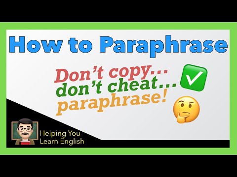 How to Paraphrase - Don't Cheat... Paraphrase! - Easy Tips to Help You Write Better English