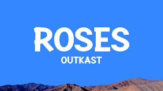 Outkast - Roses (Lyrics)