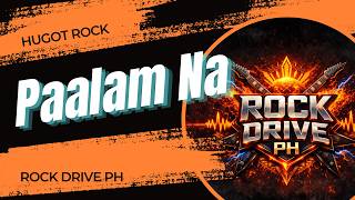 Paalam Na - Rachel Alejandro | Hugot Rock Version | OPM