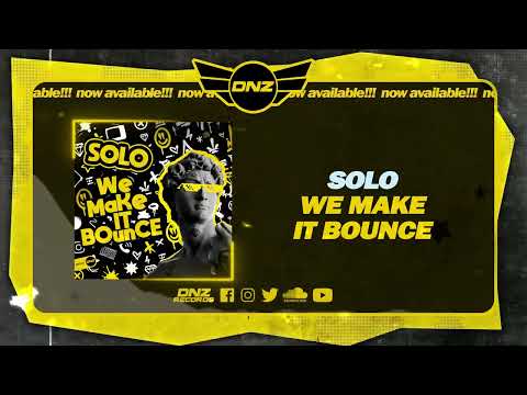 DNZF1410 // SOLO - WE MAKE IT BOUNCE (Official Video DNZ Records)
