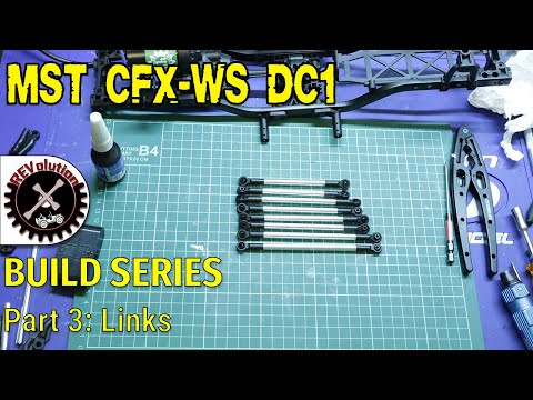 MST CFX-WS DC1 Build Series - Part 3 - Links