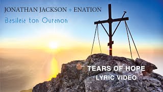 Jonathan Jackson + Enation | Tears of Hope | Official Lyric Video