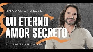 Marco Antonio Solís - Mi eterno amor secreto | Lyric video, En vivo desde Argentina 2023