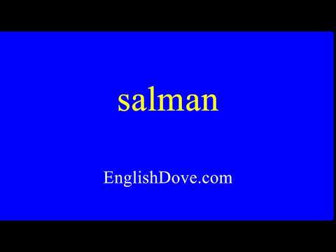 How to pronounce salman in American English.