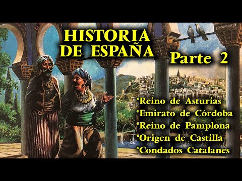 HISTORIA DE ESPAÑA (Parte 2) - Reino de Asturias, Emirato de Córdoba, Origen de Castilla y Pamplona