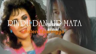 Download lagu Helen Sparingga - RINDU DAN AIR MATA - Teks lirik mp3