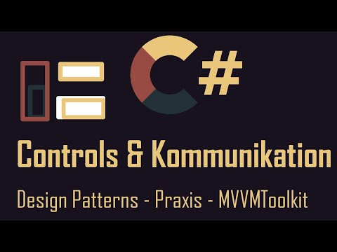 MVVM #36 Controls Kommunikation, IoC, Dependency Injection mit dem MVVMCommunity Toolkit