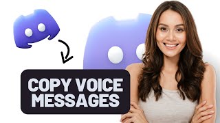 How to copy voice messages on Discord (Full Guide)