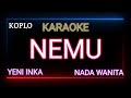 NEMU YENI INKA Karaoke Nada Wanita