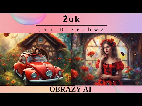 AI PAINTINGS – SUPER GRAPHICS – ŻUK – POEM – JAN BRZECHWA – POLISH POET 🐞🦗🌻🌷