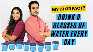 Myth or fact: Should You Drink 8 Glasses Of Water Daily?