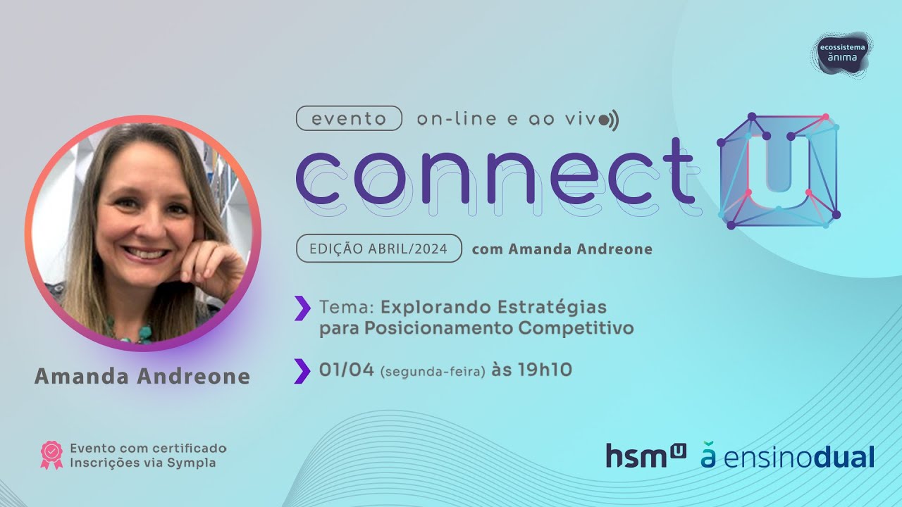 [hsmU] | Connect-U: Explorando Estratégias para Posicionamento Competitivo (ed. abr.24)