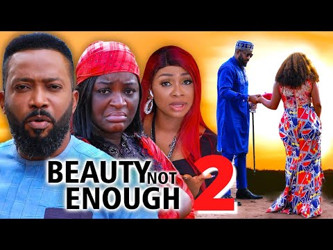 BEAUTY NOT ENOUGH SEASON 2 - (2022 NEW MOVIE) FREDRICK LEONARD 2022 Latest Nigerian Nollywood Movie