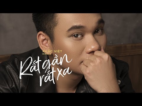 RẤT GẦN RẤT XA (#RGRX) - KHẮC VIỆT | OFFICIAL LYRICS VIDEO
