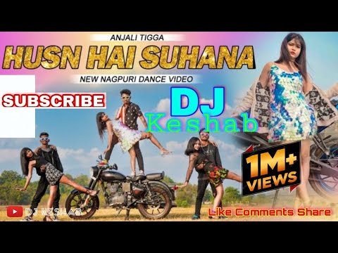 Husn Hai Suhana Nagpuri DJ || Nagpuri Version || New Nagpuri DJ ||