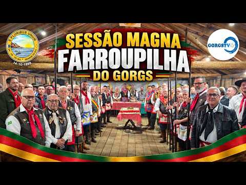 SESSÃO MAGNA FARROUPILHA DO GORGS  2026 | CERIMÔNIA MAÇÔNICA PÚBLICA A GALPÃO