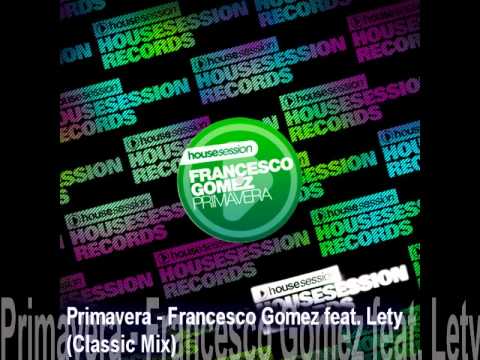 Primavera - Francesco Gomez feat. Lety (Classic Mix)