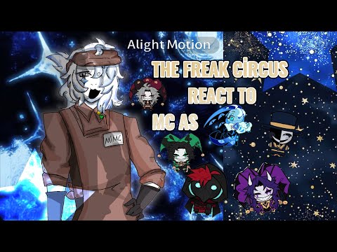 ||The freak circus React to M!MC as shadow Milk cookie🩵||•||•2X||{WİP2} ||TFC X CRK||