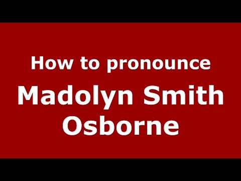 How to pronounce Madolyn Smith Osborne