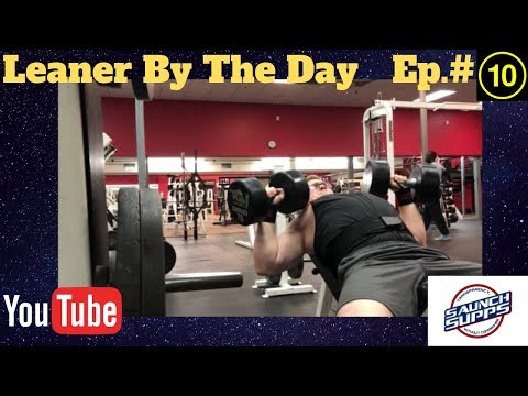Leaner By The Day Ep.#10 Incline DB Press FTW!