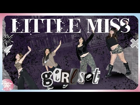 [KPOP IN PUBLIC] GIRLSET (걸셋) "LITTLE MISS" - Dance Cover by MCK