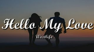 Westlife - Hello My Love 《[Lyrics]》