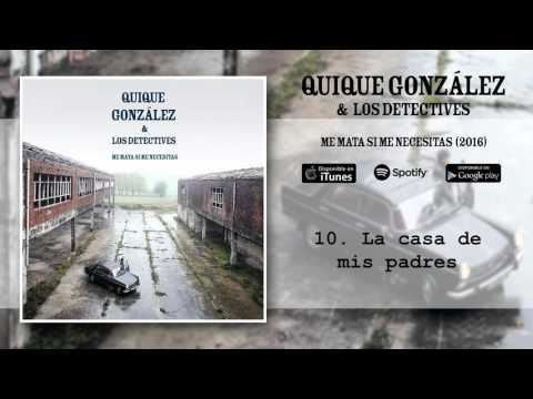 Quique González - La casa de mis padres (Audio Oficial)