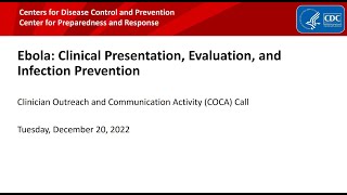 Ebola: Clinical Presentation, Evaluation, and Infection Prevention