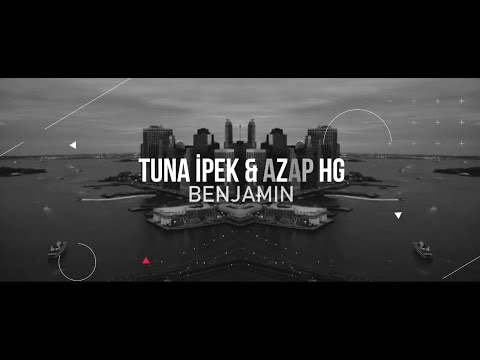 Tuna İpek - Benjamin ( ft Azap HG )