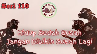 Download lagu Wayang Cenk Blonk Seri 110. Hidup Sudah Susah, Jangan Dibikin Susah Lagi mp3