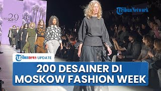 Ragam Rancangan Busana 200 Desainer di Acara Moscow Fashion Show 2025, Ada Desainer dari Banda Aceh!