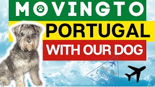 Moving to Portugal with our dog