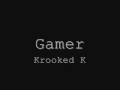 Krooked K-Gamer 