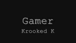 Krooked K-Gamer