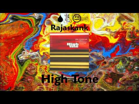 High Tone - Rajaskank