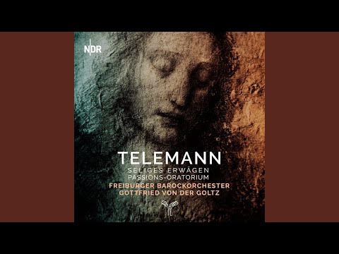download lagu mp3 mp4 Telemann Seliges Erwägen Passion Oratorium, download lagu Telemann Seliges Erwägen Passion Oratorium gratis, unduh video klip Telemann Seliges Erwägen Passion Oratorium