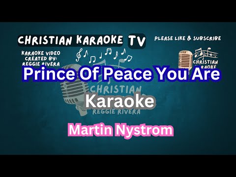 Prince Of Peace You Are Karaoke Martin Nystrom